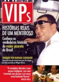Vips - Histórias Reais de um Mentiroso
