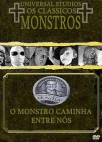O Monstro Caminha Entre Nós