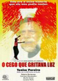 O Cego Que Gritava Luz