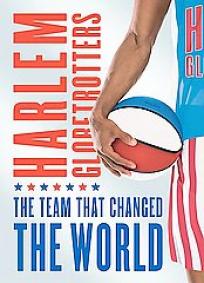 Harlem Globetrotters - O Time Que Mudou o Mundo