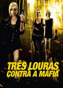 Três Louras Contra A Máfia