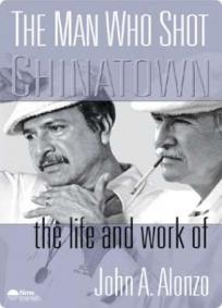 John Alonzo - O Homem que Filmou Chinatown