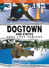 Dogtown and Z-Boys - Onde Tudo Começou