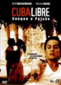 Cuba Libre - Sangue E Paixão