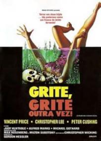Grite, Grite Outra Vez