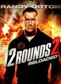 12 Rounds: Reloaded