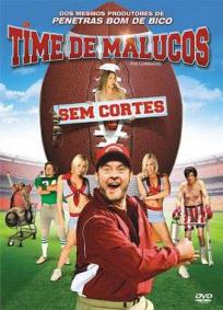 Um Time de Malucos