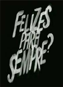 Felizes para Sempre?
